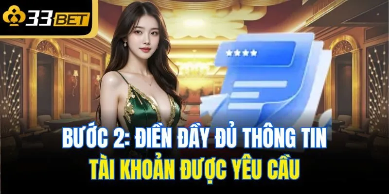 Bước 2: Điền đầy đủ thông tin tài khoản được yêu cầu