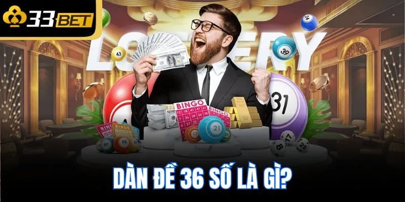Dàn đề 36 số là gì?