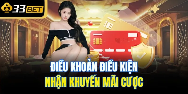 Điều khoản điều kiện nhận khuyến mãi cược