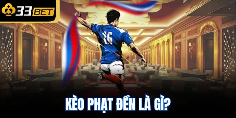 Kèo phạt đền là gì?