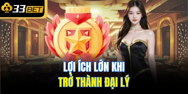 Lợi ích lớn khi trở thành đại lý